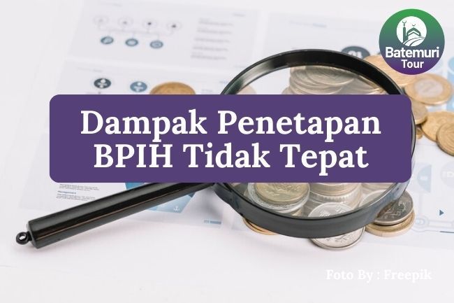 4 Dampak dari Penetapan BPIH yang Tidak Tepat